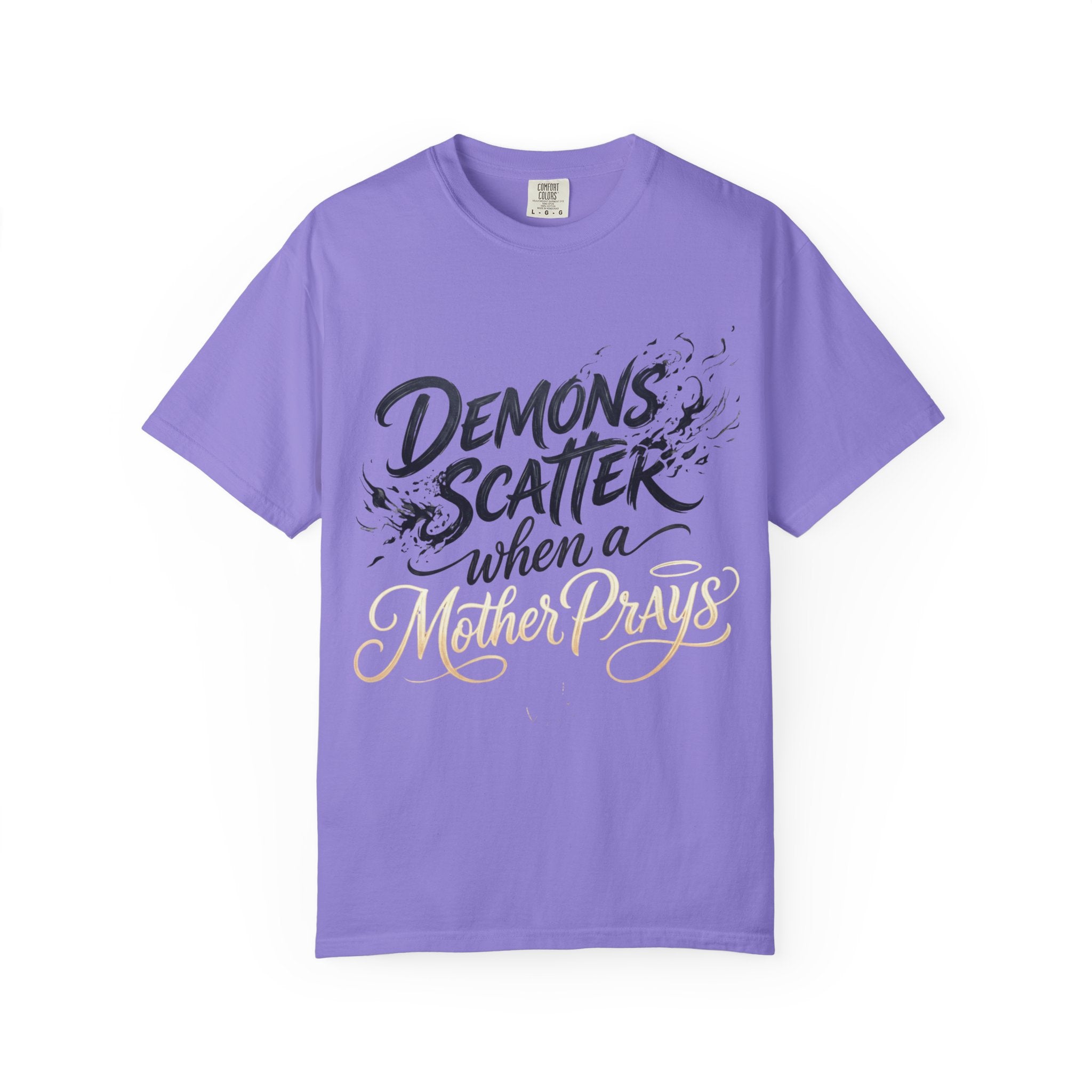 Prayerful Tee — "Demons Scatter When a Mother Prays" Graphic T-Shirt
