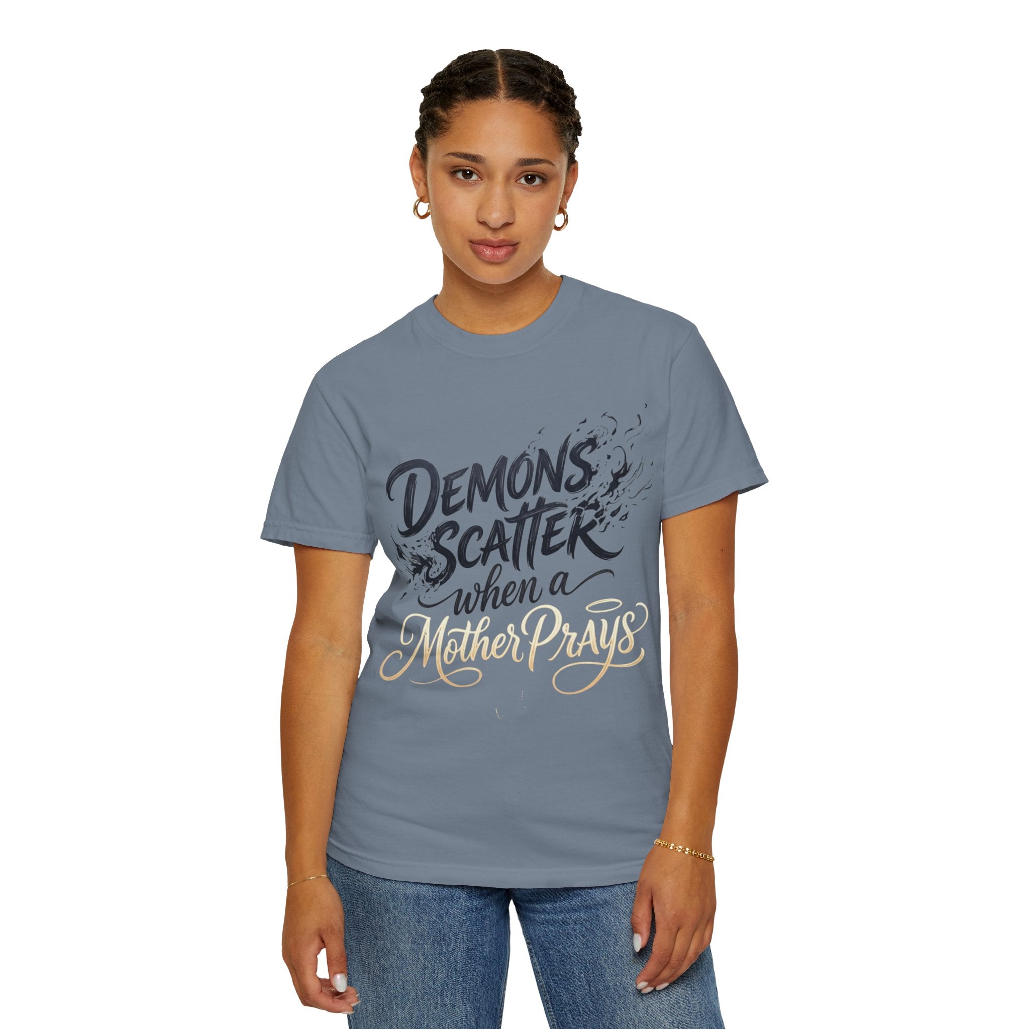 Prayerful Tee — "Demons Scatter When a Mother Prays" Graphic T-Shirt
