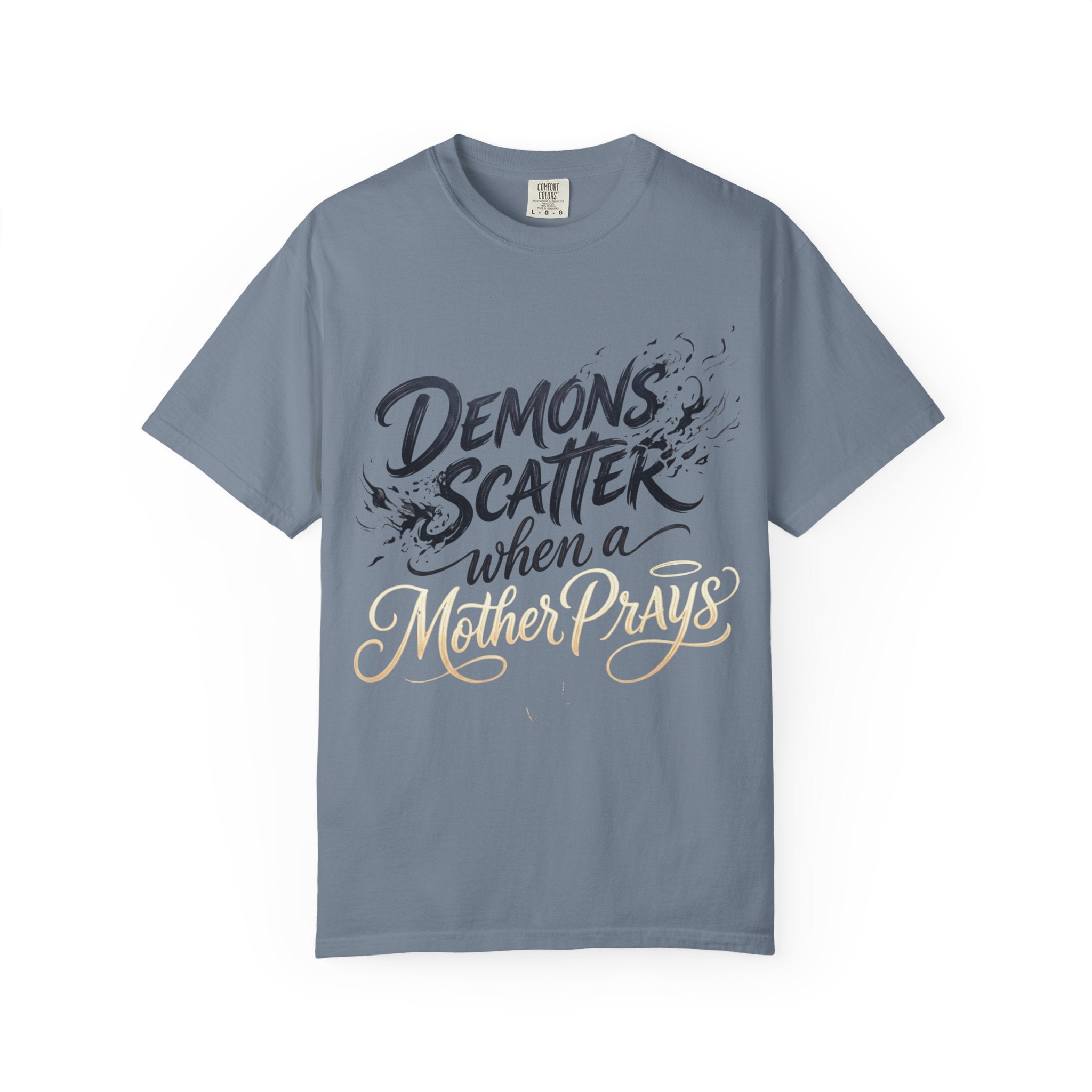 Prayerful Tee — "Demons Scatter When a Mother Prays" Graphic T-Shirt