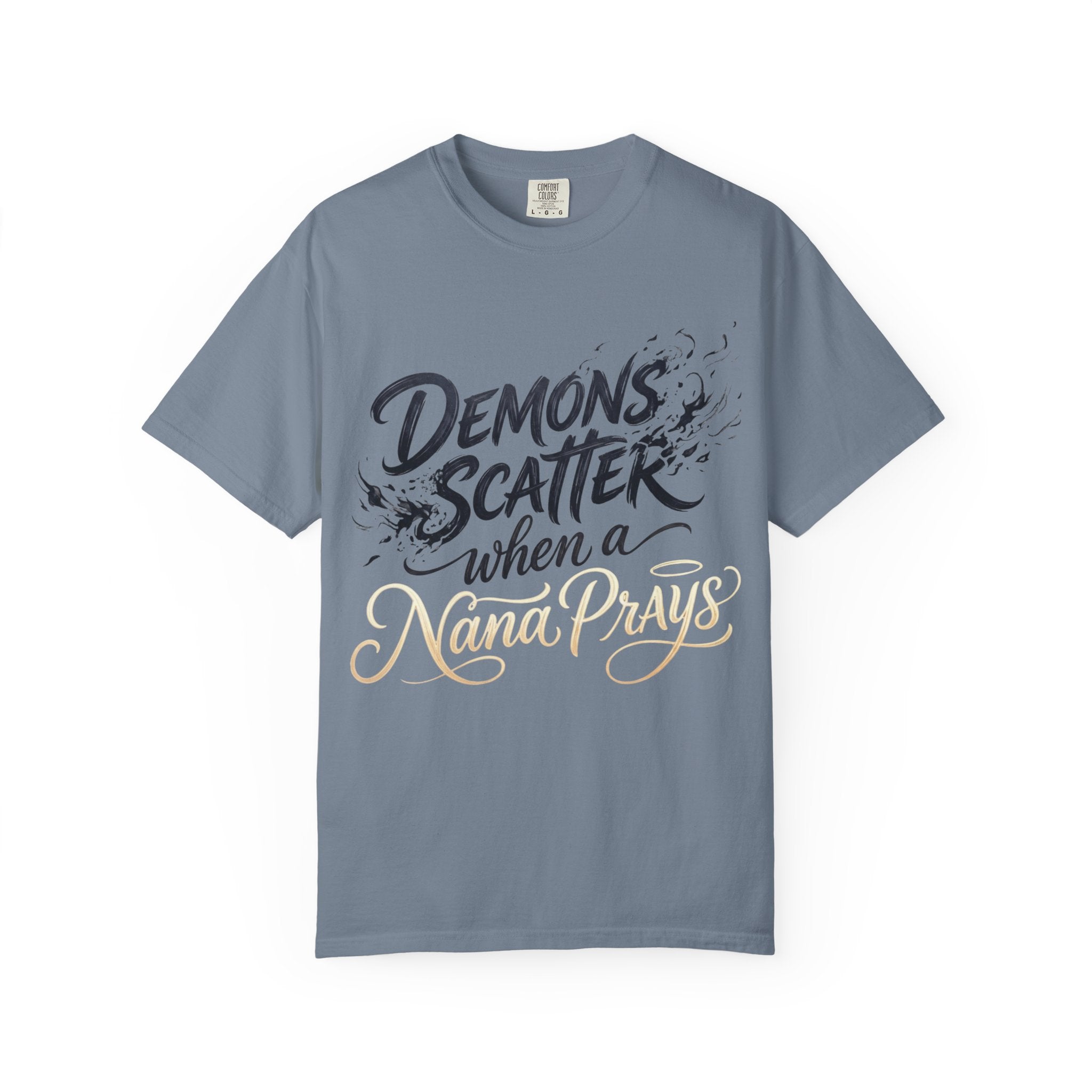 T-Shirt — "Demons Scatter When a Nana Prays" Grandma Prayer Shirt