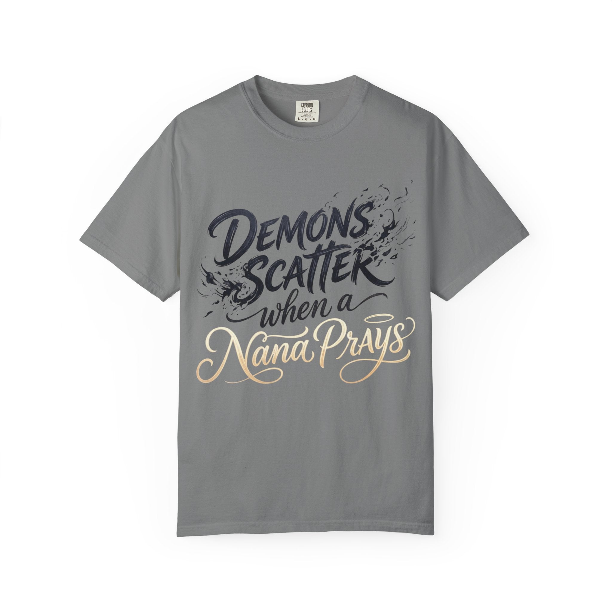 T-Shirt — "Demons Scatter When a Nana Prays" Grandma Prayer Shirt